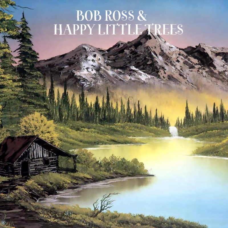 10 Most Popular Bob Ross Painting Wallpaper FULL HD 1080p For PC Desktop 2022 free download bob ross 6 interesting facts and happy little trees 1 800x800