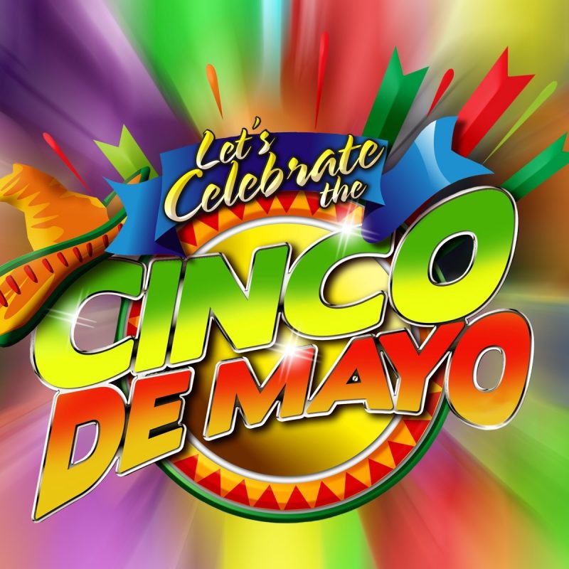10 New Cinco De Mayo Wallpaper FULL HD 1080p For PC Desktop 2023 free download cinco de mayo wallpapers hd download 800x800