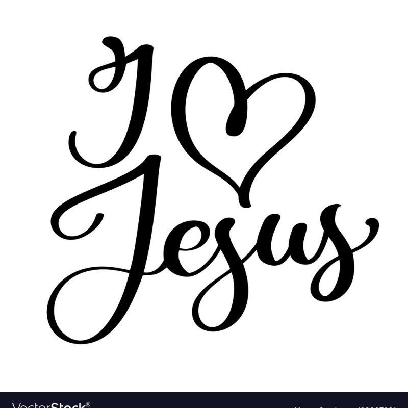 10 Top I Love Jesus Pictures FULL HD 1080p For PC Background 2023 free download hand drawn i love jesus lettering with heart text vector image 800x800