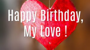 happy birthday my love - youtube