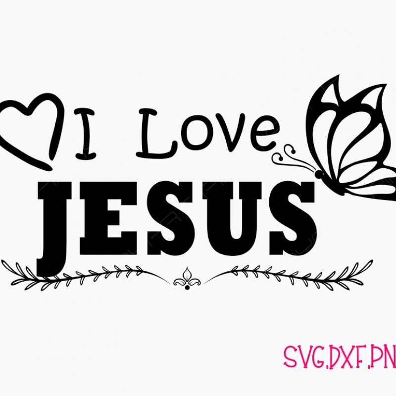 10 Top I Love Jesus Pictures FULL HD 1080p For PC Background 2022 free download i love jesus svgjesus svgjesus dxf filejesus christ svgchristmas 800x800