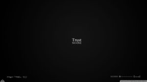 trust no one ❤ 4k hd desktop wallpaper for 4k ultra hd tv • tablet